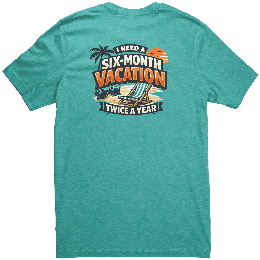 Six-Month_Vacation_Twice_a_Year_Graphic__Heather_Sea_Green_Back_Mockup.png_15939666