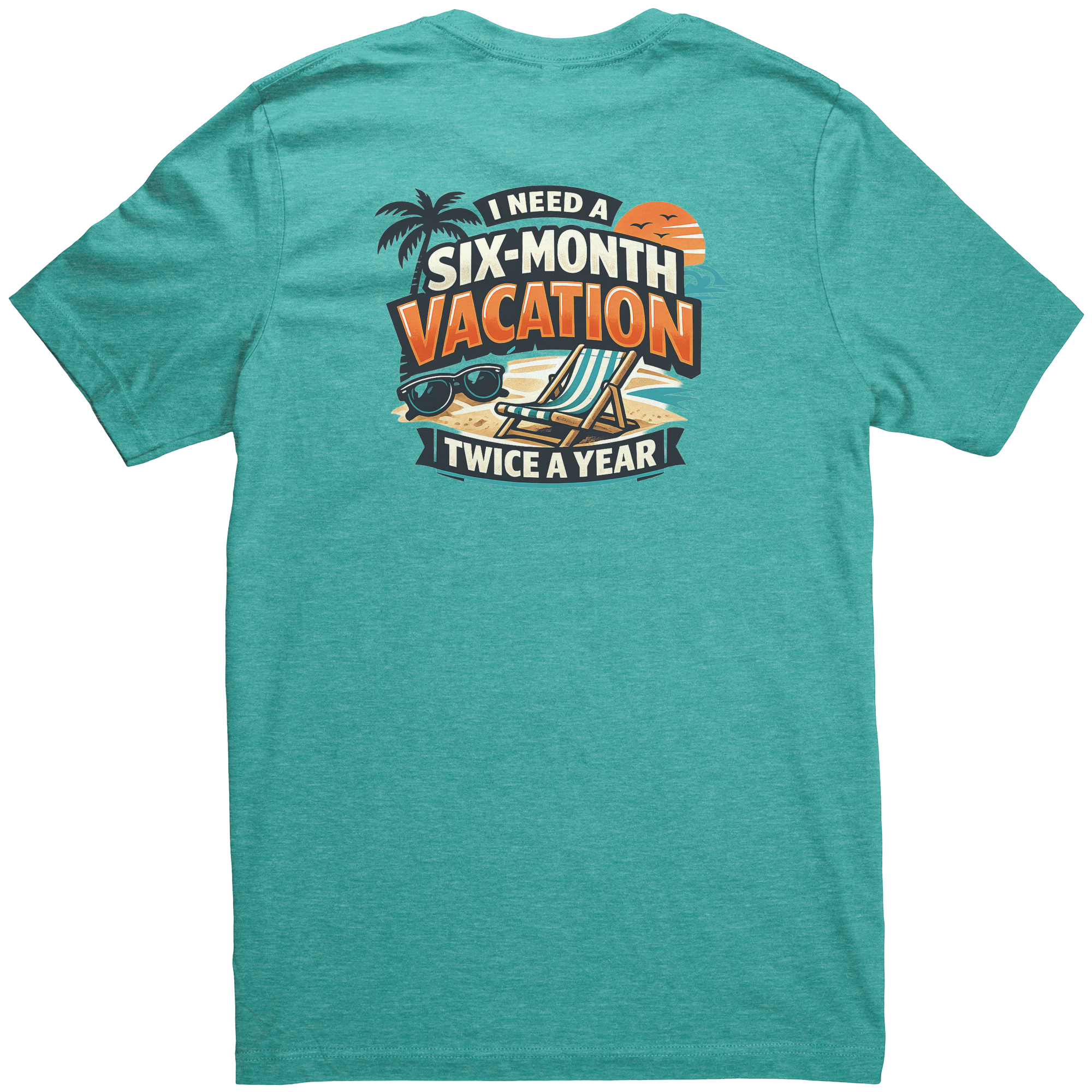 Six-Month_Vacation_Twice_a_Year_Graphic__Heather_Sea_Green_Back_Mockup.png_15939666