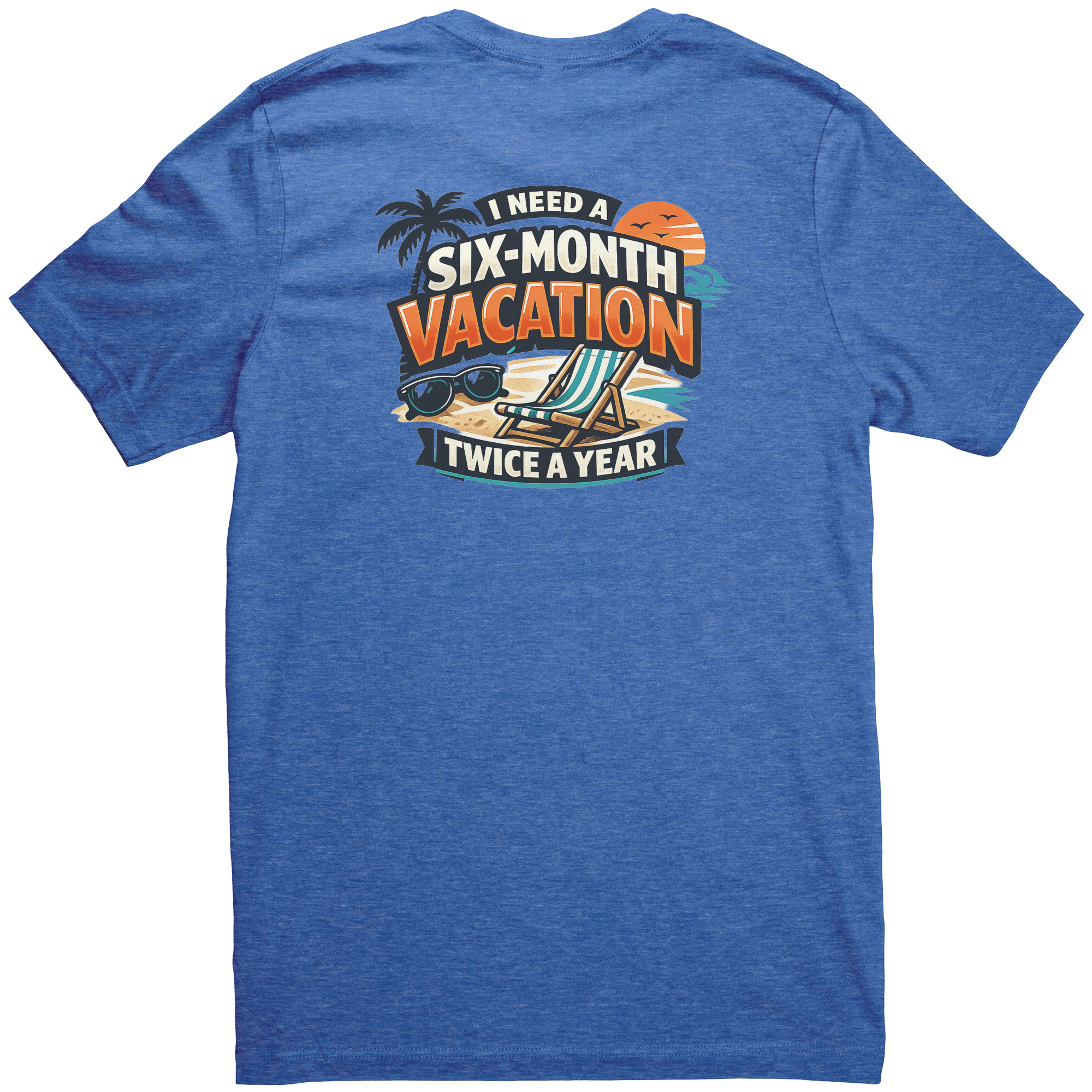 Six-Month_Vacation_Twice_a_Year_Graphic__Heather_True_Royal_Back_Mockup.png_15939667