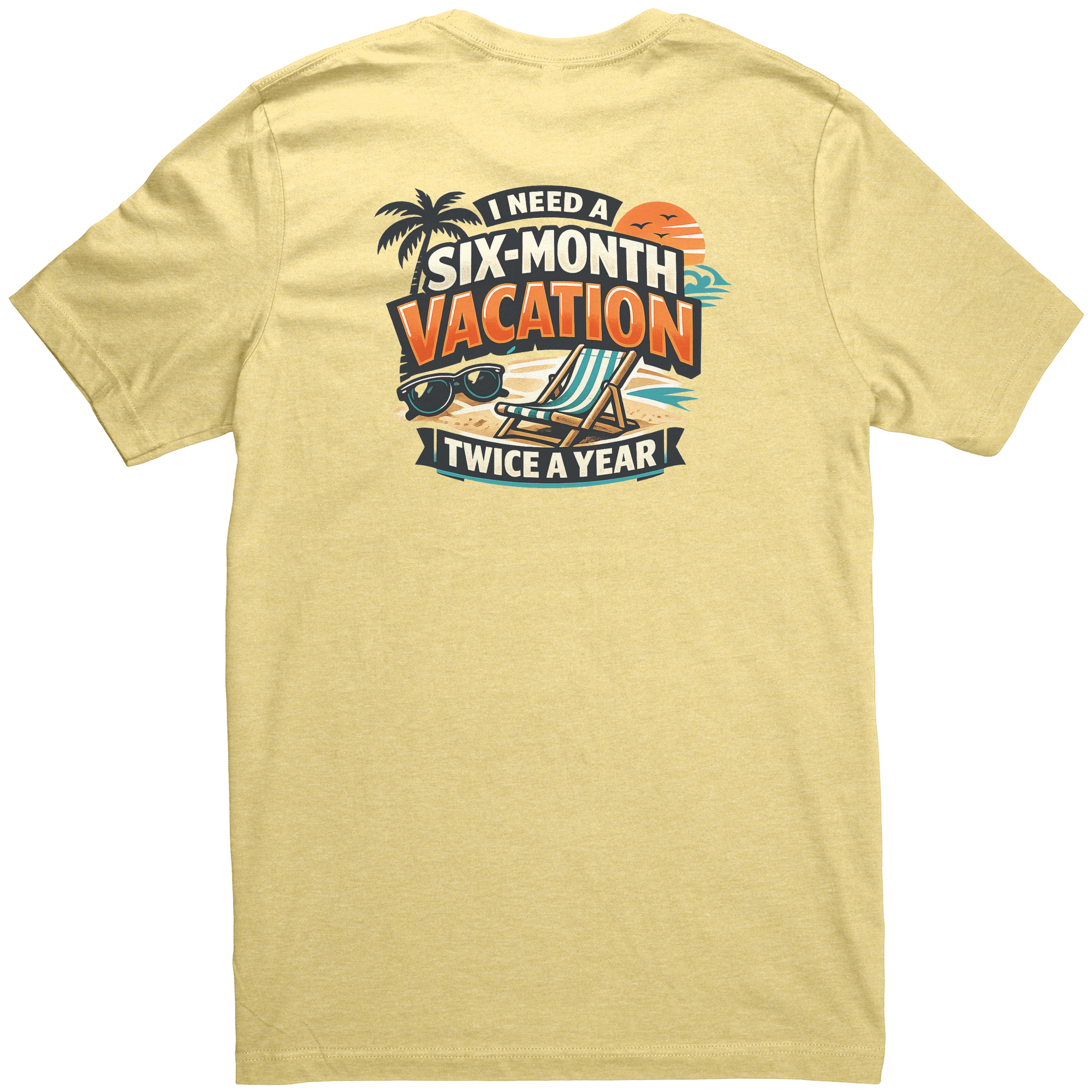 Six-Month_Vacation_Twice_a_Year_Graphic__Heather_Yellow_Back_Mockup.png_15939668