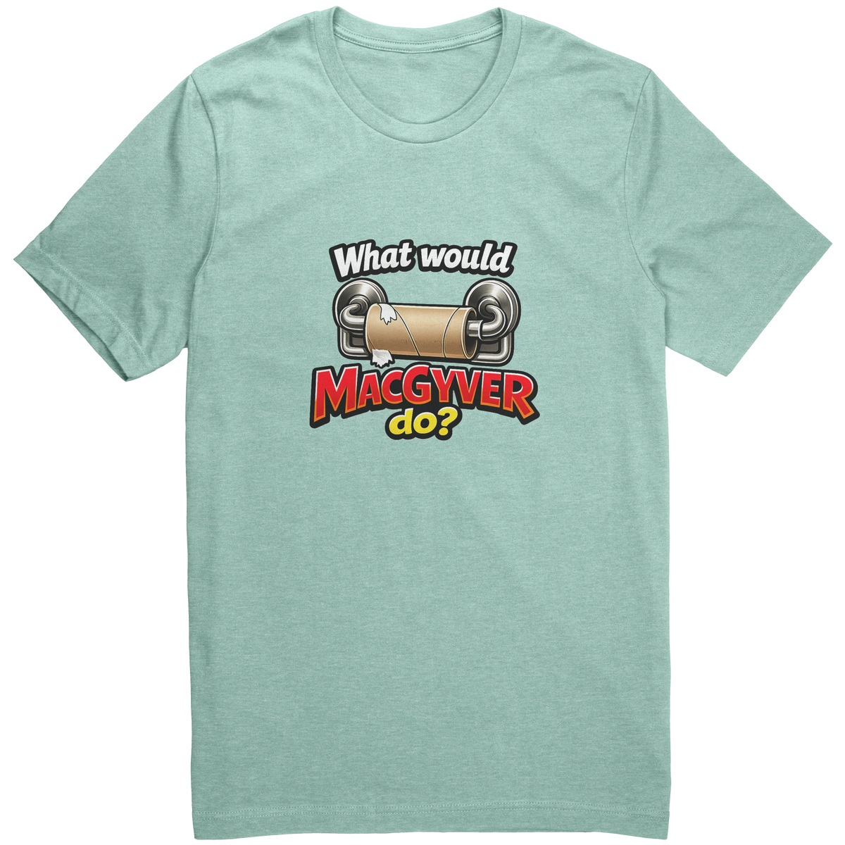 What_Would_MacGyver_Do_Funny_Toilet_Pap_Heather_Mint_Front_Mockup.png_15937673